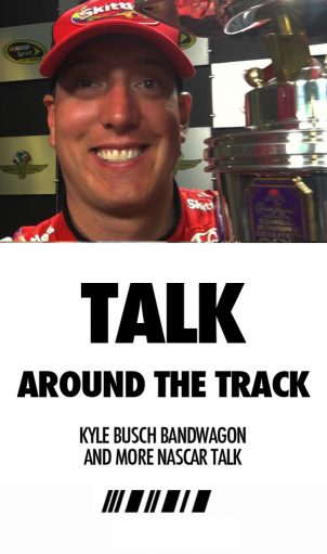 Nascar talk around track indy kyle busch main