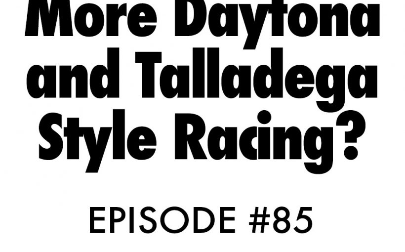 Atnb nascar podcast episdoe 85