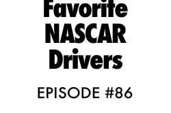 Atnb nascar podcast episode 86 favorite drivers