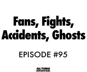 All turns no brakes nascar podcast fans fights accidents ghosts 1
