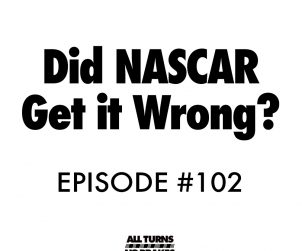 Atnb nascar podcast get it wrong