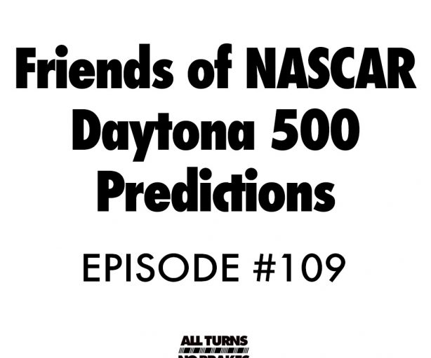 Atnb nascar podcast daytona 500 friends 2