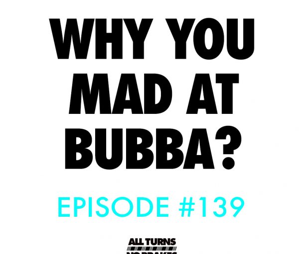 Atnb nascar podcast mad at bubba