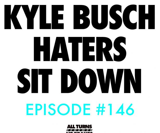 Atnb episode kyle busch haters sit down