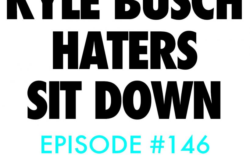 Atnb episode kyle busch haters sit down