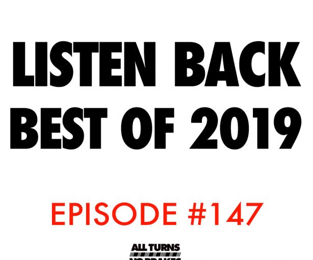 All turns no brakes listen back 2019