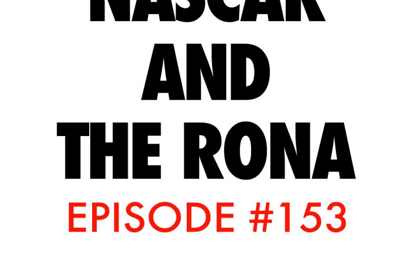 Atnb nascar podcast the rona